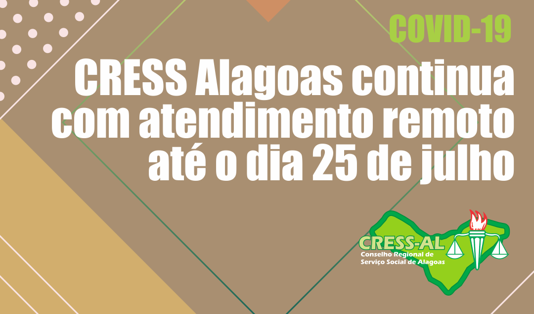 CRESS Alagoas continua com atendimento remoto até o dia 25 de julho