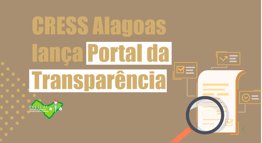 CRESS Alagoas lança Portal da Transparência