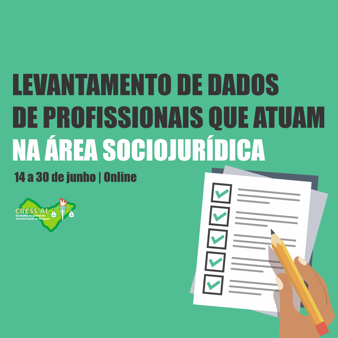 CRESS Alagoas inicia levantamento de dados de Assistentes Sociais que atuam no campo sociojurídico