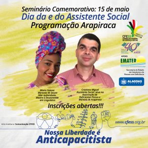 Conheça a programação do Seminário Comemorativo Nossa Liberdade é Anticapacitista: nada sobre nós, sem nós em Arapiraca