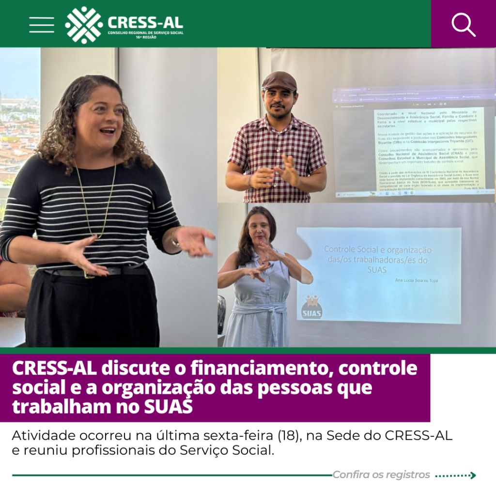 CRESS-AL discute o financiamento, controle social e a organização das pessoas que trabalham no SUAS