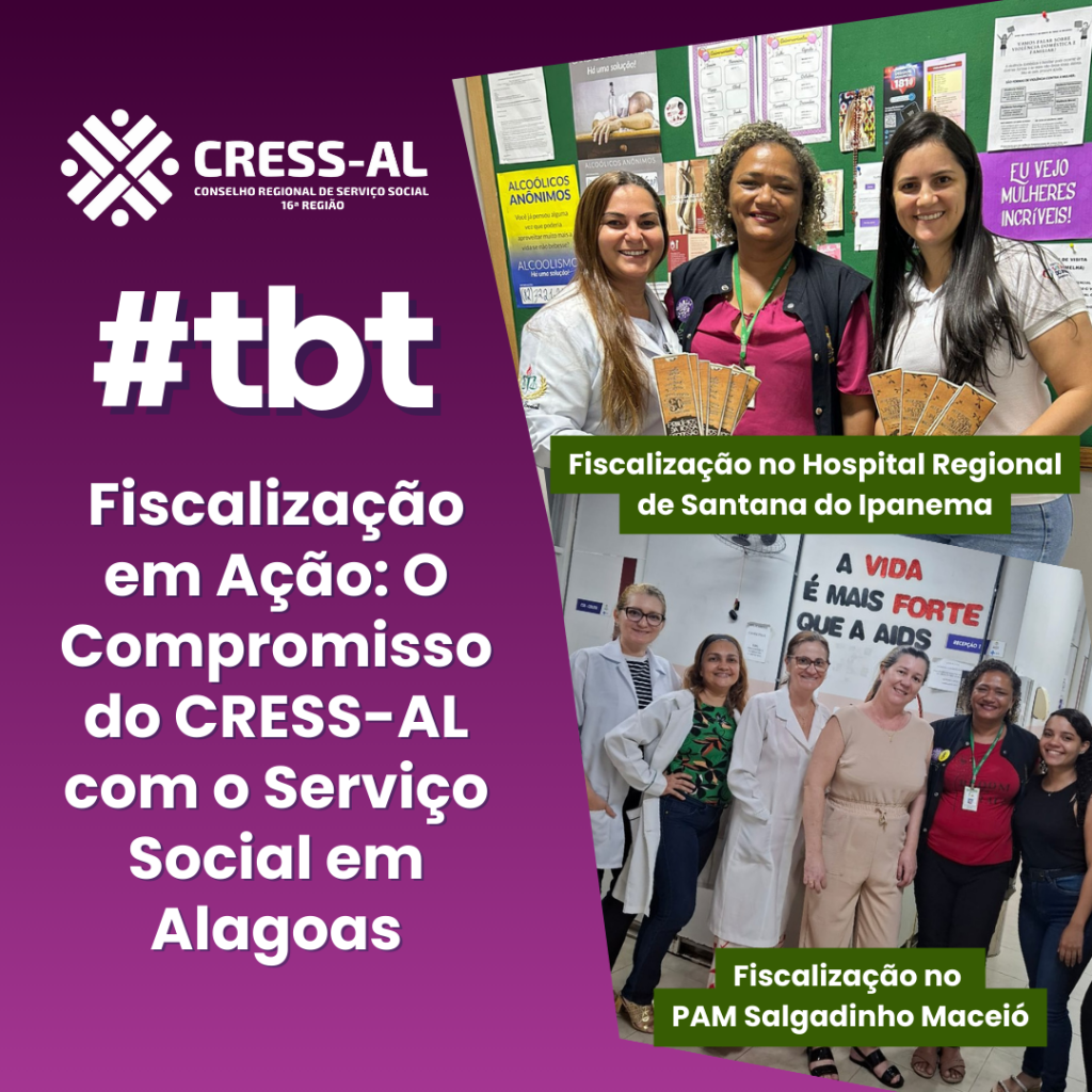 #TBT Fiscalização em Ação: O Compromisso do CRESS-AL com o Serviço Social no estado