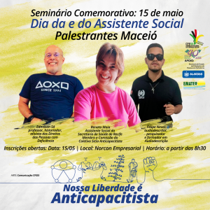 Nossa Liberdade é Anticapacitista: conheça os palestrantes do Seminário de Maceió