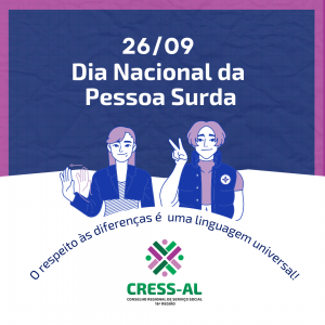 26/09 - Dia Nacional da Pessoa Surda, momento de reflexão sobre luta, resistência e inclusão