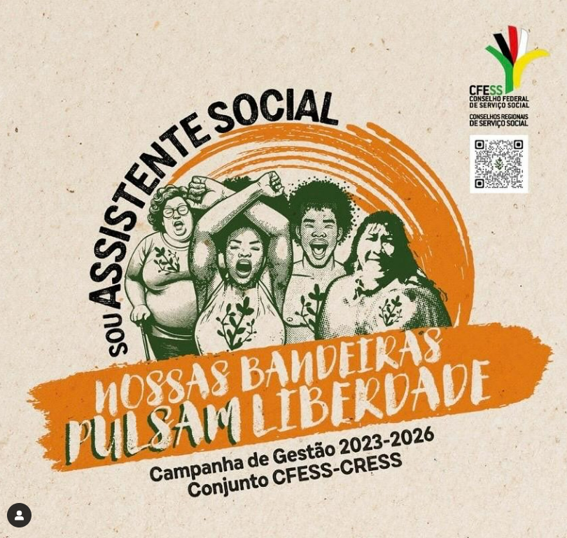 Sou assistente social: nossas bandeiras pulsam liberdade! Essa é a frase que marca a Campanha de Gestão do Conjunto CFESS-CRESS 2023-2026!