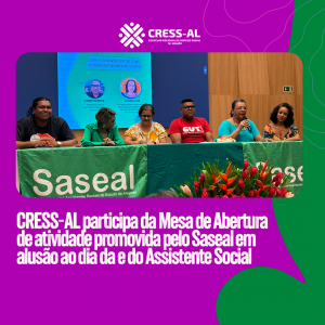 CRESS-AL participa da mesa de abertura de atividade promovida pelo SASEAL em alusão ao Dia da e do Assistente Social