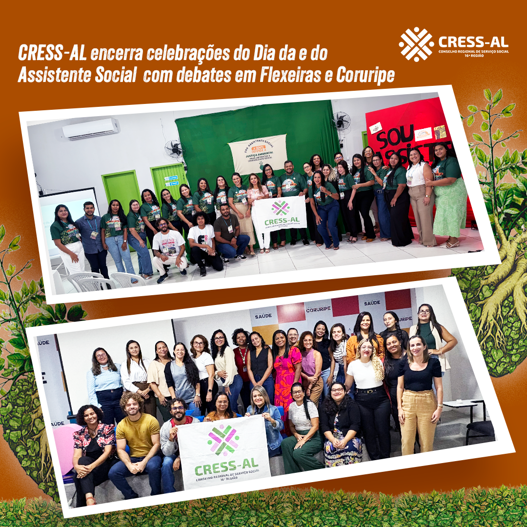 CRESS-AL encerra celebrações do Dia da e do Assistente Social com debates em Flexeiras e Coruripe