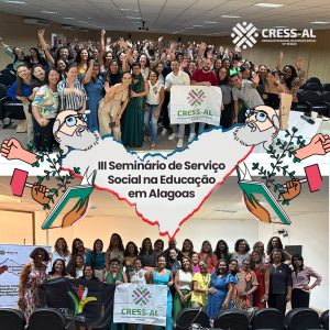 CRESS-AL Debate o Serviço Social na Educação em Seminário marcante
