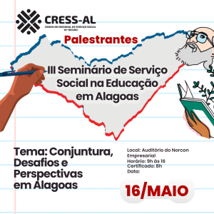 CRESS-AL divulga palestrantes do III Seminário de Serviço Social na Educação em Alagoas