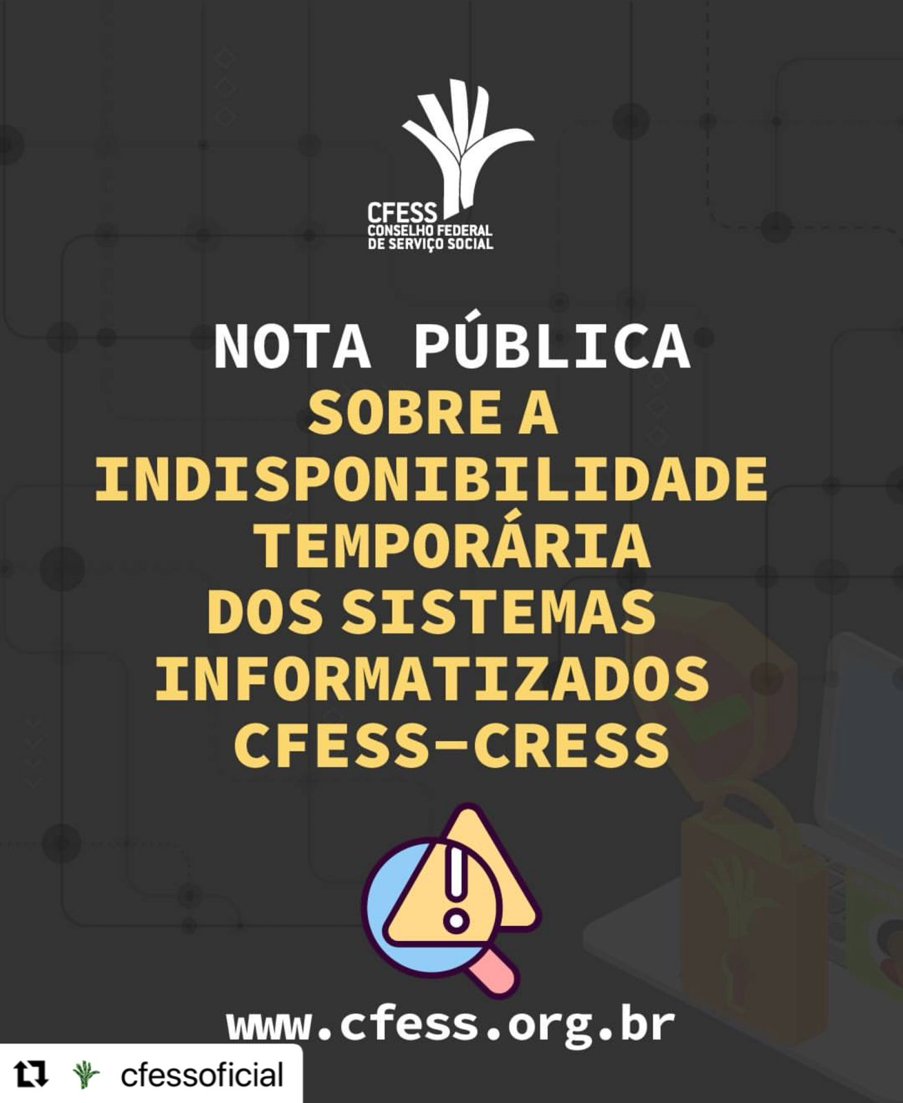 Nota Pública: Sobre a indisponibilidade dos sistemas informatizados do Conjunto CFESS-CRESS