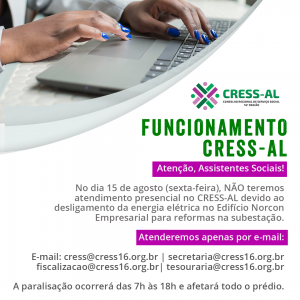 Atenção, categoria: no dia 15/08, o atendimento do CRESS-AL será exclusivamente por e-mail
