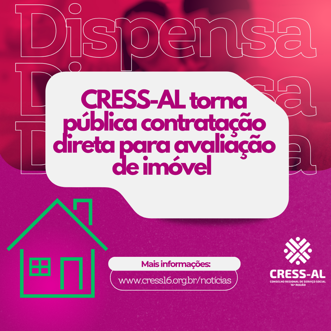 CRESS-AL torna pública contratação direta para avaliação de imóvel