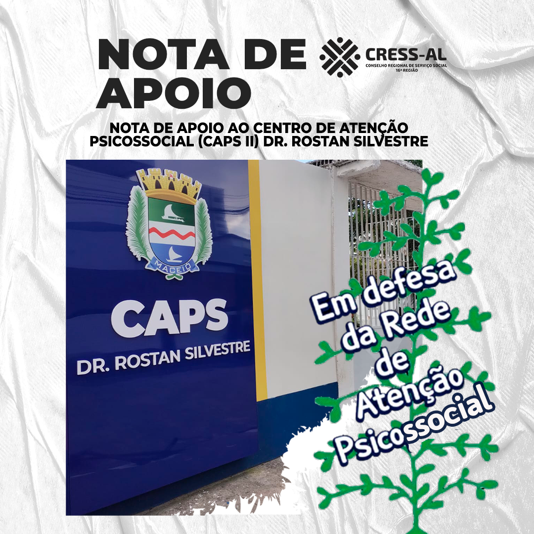 Nota de Apoio ao Centro de Atenção Psicossocial (CAPS II) Dr. Rostan Silvestre – Maceió/AL