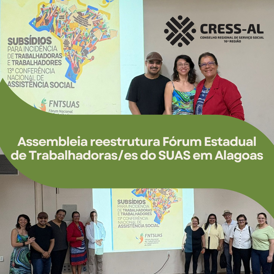 Assembleia reestrutura Fórum Estadual de Trabalhadoras/es do SUAS em Alagoas