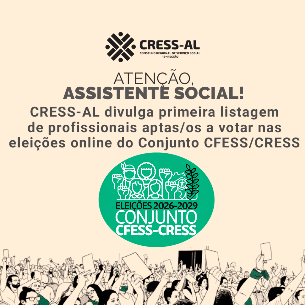 CRESS-AL divulga primeira listagem de profissionais aptas e aptos a votar nas eleições online do Conjunto CFESS/CRESS