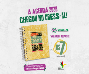 Atenção, Assistentes Sociais: AS AGENDAS JÁ CHEGARAM NO CRESS-AL!