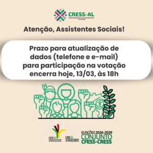 Prazo para atualização de dados para participação nas eleições do Conjunto CFESS-CRESS termina hoje,13 de março, às 18h