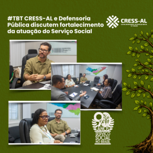 TBT: CRESS-AL e Defensoria Pública discutem fortalecimento da atuação do Serviço Social