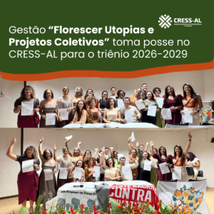 Gestão “Florescer utopias e projetos coletivos” toma posse no CRESS-AL para o triênio 2026-2029