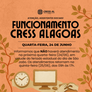 Comunicado sobre funcionamento do CRESS-AL: dia de São João, feriado estadual