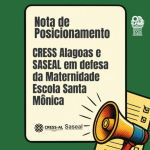 CRESS-AL e SASEAL divulgam Nota de Posicionamento em defesa da Maternidade Escola Santa Mônica